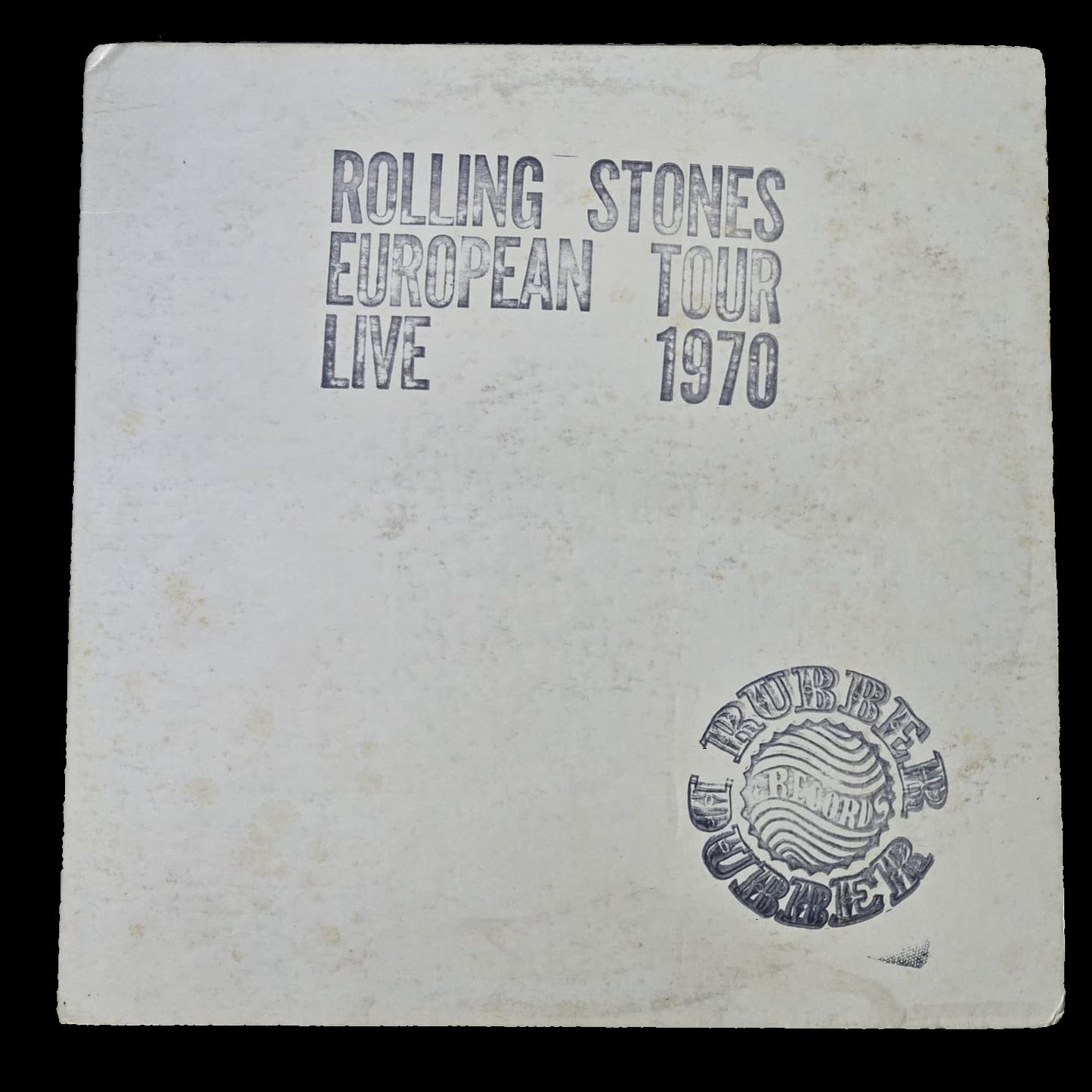 Rolling Stones – European Tour Live 1970 – Rubber Dubber 70-008 – US Bootleg – VG+ VG+